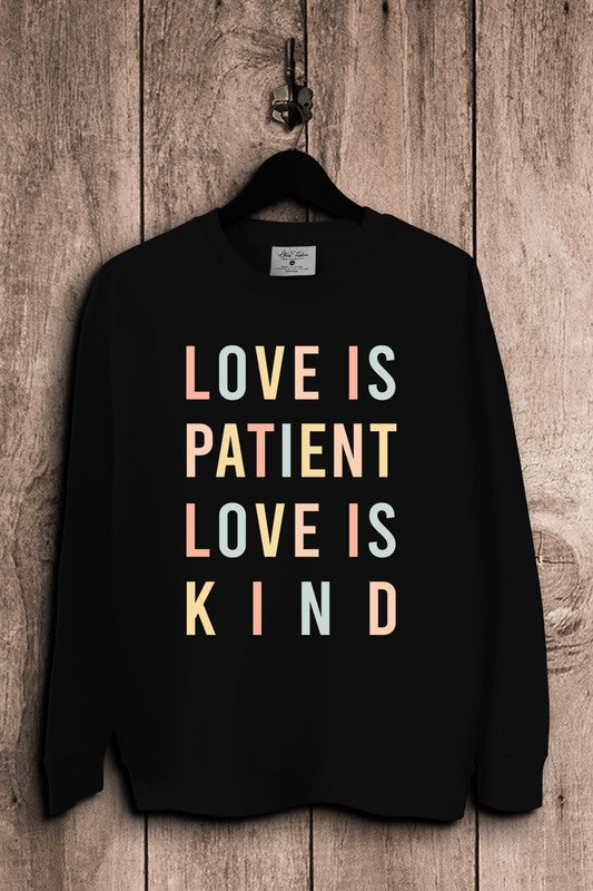 Love Is Patient Love Is Kind Sweatshirts