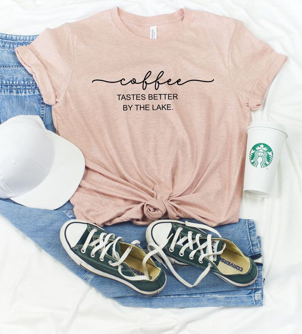 Coffee Tastes Better By The Lake Graphic Tee