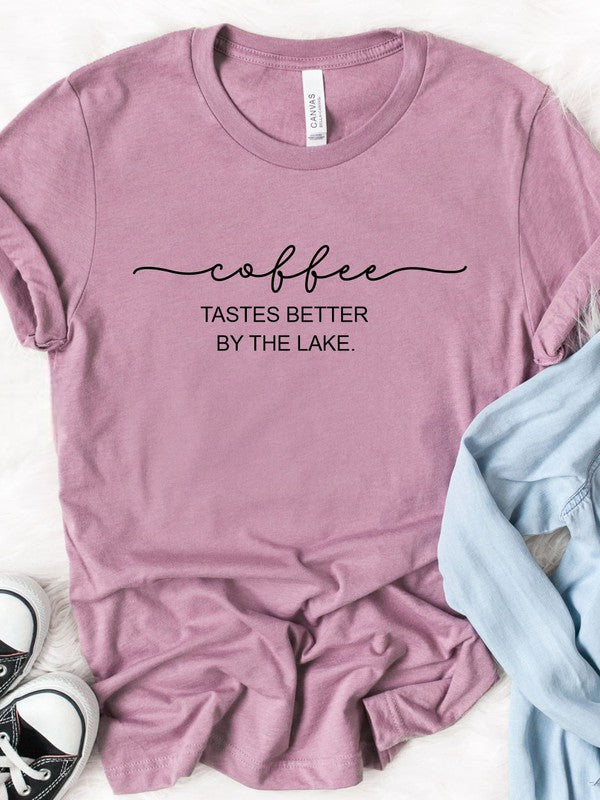 Coffee Tastes Better By The Lake Graphic Tee